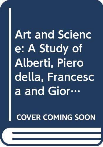 Art and Science: A Study of Alberti, Pierodella, Francesca and Giorgiona