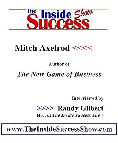 Mitch Axelrod Interviewed by Randy Gilbert on <i>The Inside Success Show</i>