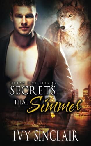 Secrets that Simmer (Urban Dwellers #2): A Wolf Shifter Romance Suspense