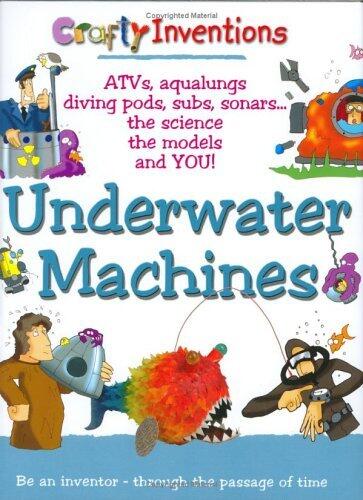 Underwater Machines (Crafty Inventions) by Gerry Bailey