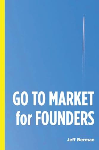 Go to Market for Founders