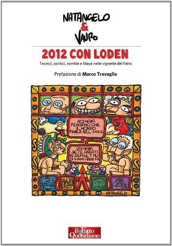 2012 con loden: Tecnici, politici, zombie e Maya nelle vignette del Fatto