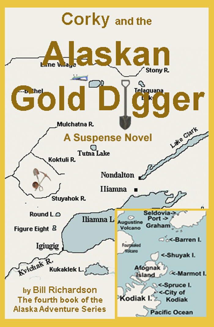 Corky and the Alaskan Gold Digger!: A Suspense Novel