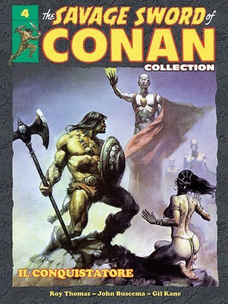 The Savage Sword of Conan collection n. 4: Il Conquistatore