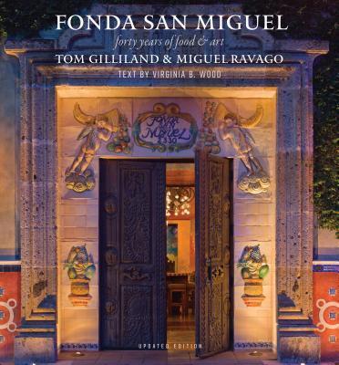 Fonda San Miguel: Forty Years of Food and Art