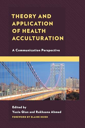 Theory and Application of Health Acculturation: A Communication Perspective