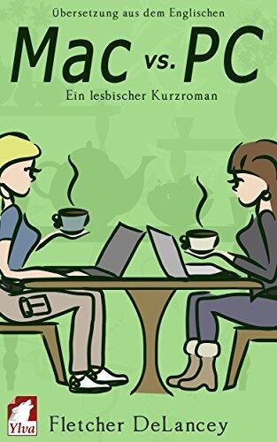 Mac vs. PC: Ein lesbischer Kurzroman