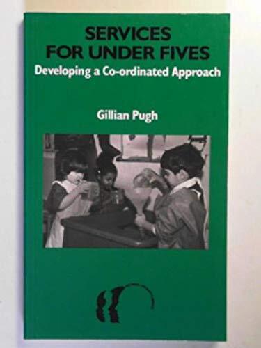 Services for Under Fives: Developing a Coordinated Approach