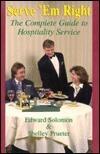 Serve 'Em Right: The Complete Guide to Hospitality Service