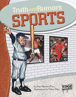 Sports; Truth and Rumors
