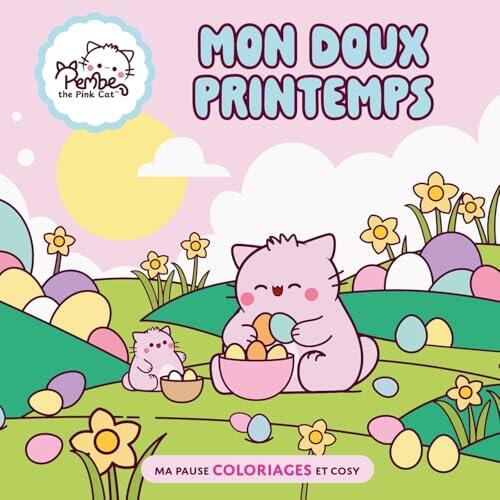 Mon doux printemps - Pembe The Pink Cat: Ma pause coloriages et cosy