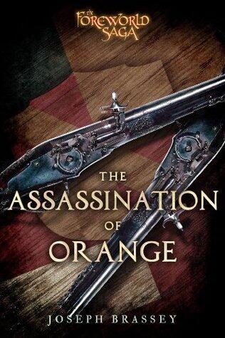 The Assassination of Orange: A Foreworld SideQuest