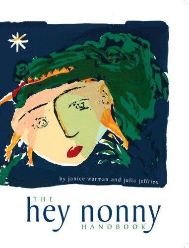 The Hey Nonny Handbook