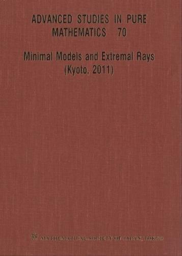 Minimal Models and Extremal Rays (Kyoto,2011)