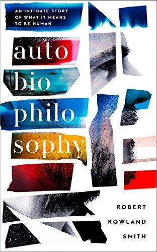 What it Means to be Human: A philosophical memoir