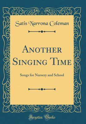Another Singing Time: Songs for Nursery and School