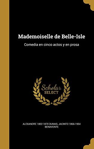 Mademoiselle de Belle-Isle: Comedia en cinco actos y en prosa