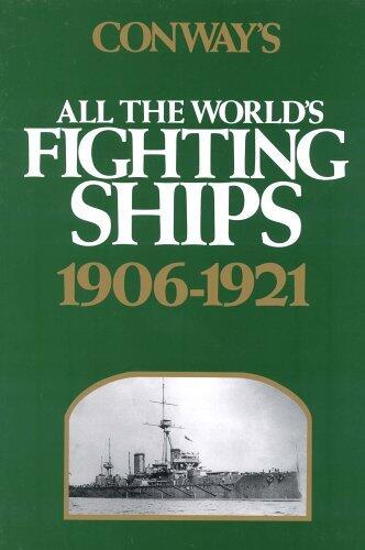 Conway's All the World's Fighting Ships: 1906-1921