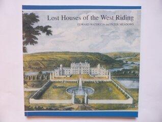 Lost Houses of the West Riding