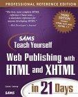 Sams Teach Yourself Web Publishing with HTML and XHTML in 21 Days, Professional Reference Edition