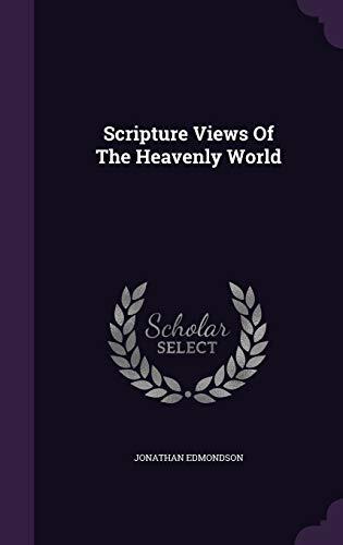 Scripture Views Of The Heavenly World