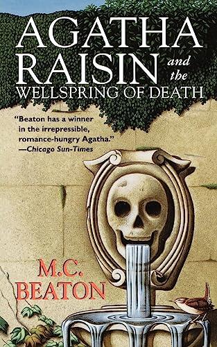 Agatha Raisin and the Wellspring of Death: An Agatha Raisin Mystery