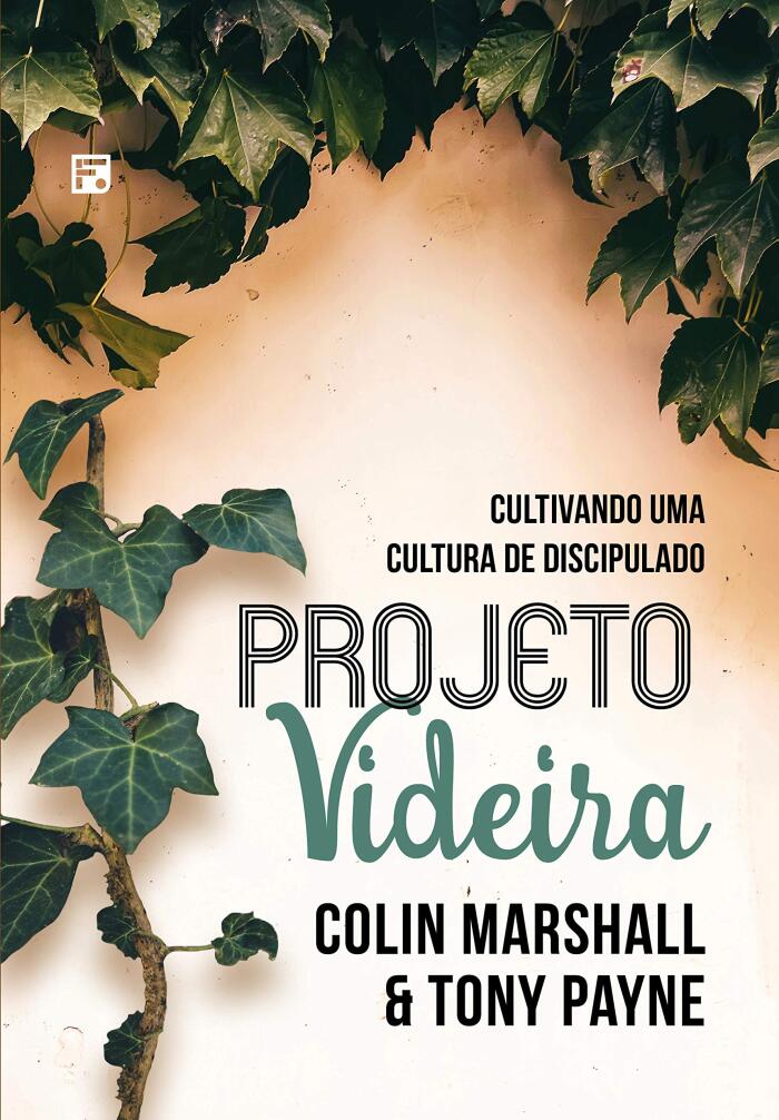 Projeto Videira: Cultivando uma Cultura de Discipulado