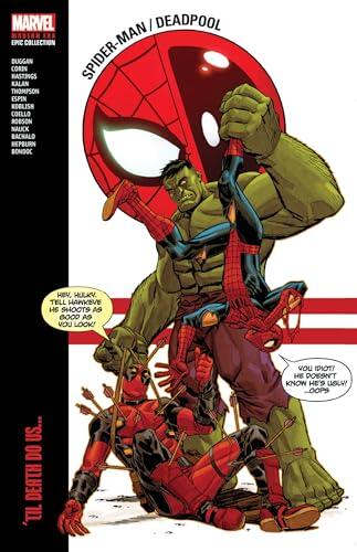 Spider-Man/Deadpool Modern Era Epic Collection (Volume 2): 'Til Death Do Us...