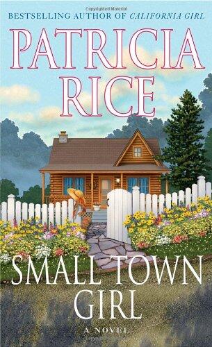 Small Town Girl: A Novel