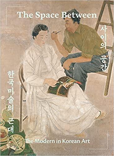 The Space Between: The Modern In Korean Art