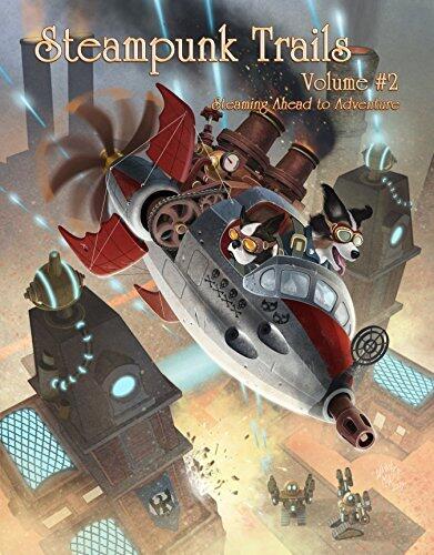 Steampunk Trails 2: Steaming Ahead to Adventure