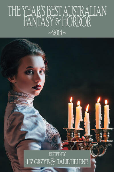 The Year's Best Australian Fantasy and Horror 2014