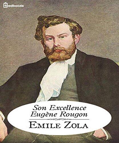 Son Excellence Eugène Rougon (Annoté) (Les Rougon-Macquart t. 6)