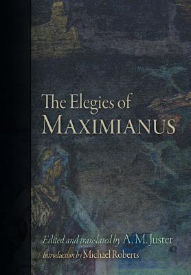 The Elegies of Maximianus