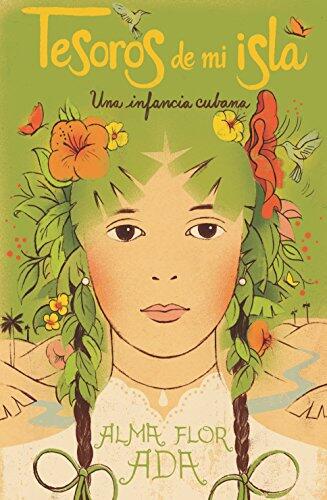 Tesoros de mi isla: Una infancia cubana