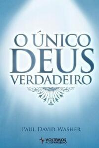 O Único Deus Verdadeiro