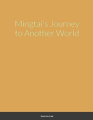 Mingtai's Journey to Another World