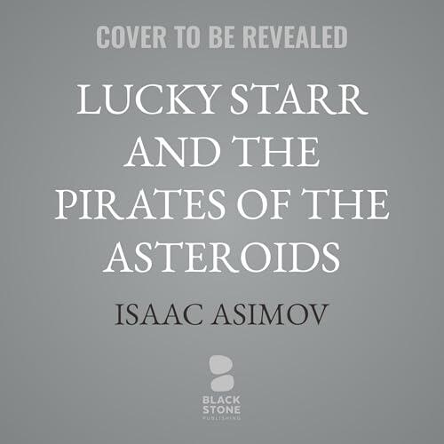 Lucky Starr and the Pirates of the Asteroids