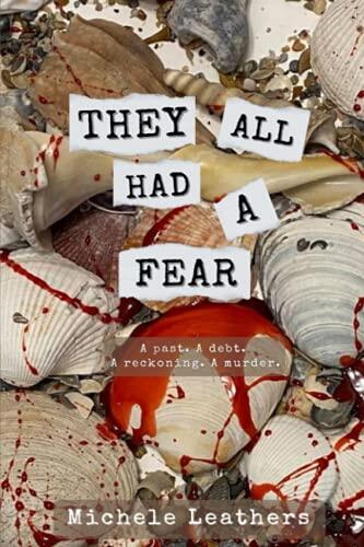 They All Had a Fear: A Past, A Debt, A Reckoning, A Murder