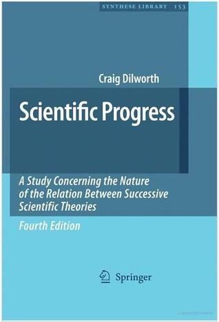 Scientific Progress. A study concerning the nature of the relation between successive theories