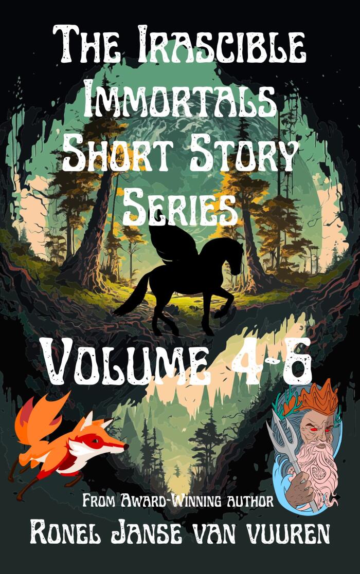 The Irascible Immortals Short Story Series (Volume 4-6)