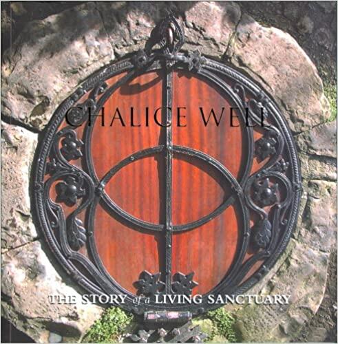 Chalice Well: Story of a Living Sanctuary