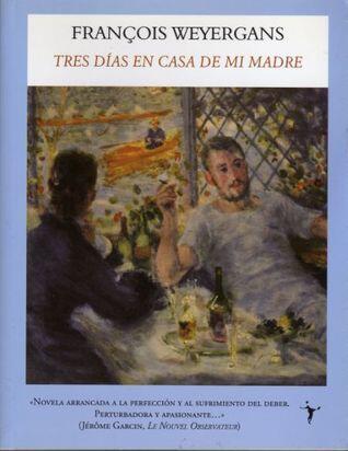 Tres días en casa de mi madre