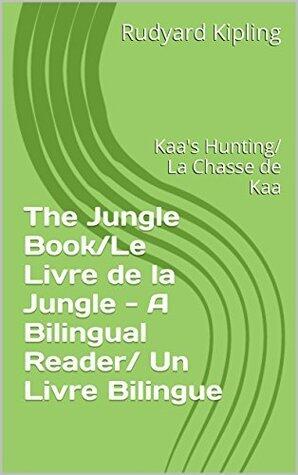 Kaa's Hunting / La Chasse de Kaa