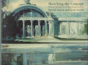 Sketching the Concept: Perspective Illustration for Architects, Designers and Artists