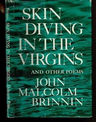 Rare SKIN DIVING IN THE VIRGINS Brinnin, John MalcolmDelacorte Press 1st edit/1st print 1970 [Hardcover] Brinnin, John Malcolm [Hardcover] Brinnin, John Malcolm