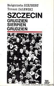 Szczecin. Grudzień-Sierpień-Grudzień