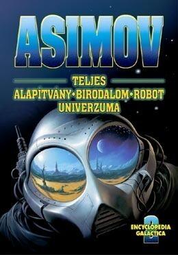Asimov teljes Alapítvány-Birodalom-Robot univerzuma 2.