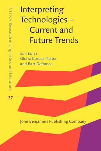 Interpreting Technologies - Current and Future Trends