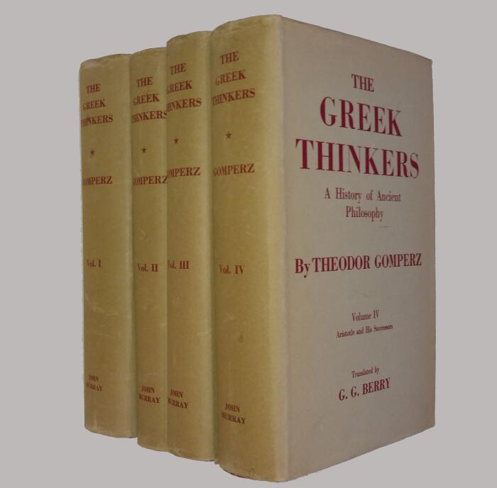 The Greek Thinkers: a History of Ancient Philosophy (4 Volumes) Vol I: the Beginnings from Metaphysics to Positive Science, the Age of Enlightenment; Vol II Socrates, and the Socratics, Plato; Vol III: Plato; Vol IV: Aristotle and His Successors